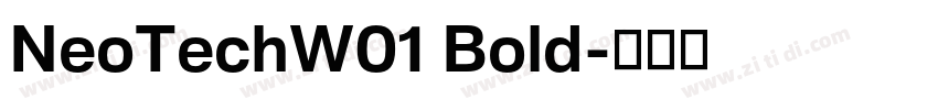 NeoTechW01 Bold字体转换 NeoTechW01 Bold字体转换